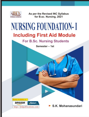 TEXTBOOK OF NURSING FOUNDATIONI Including First Aid Module for B.sc. Nursing Students                                                                 